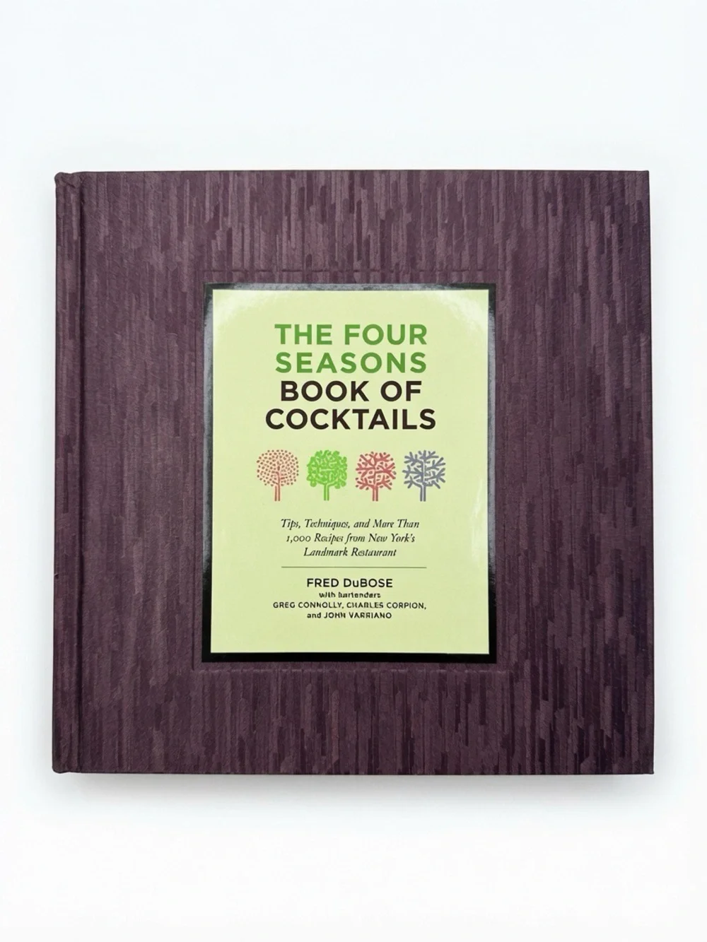 The Four Seasons Book of Cocktails: Tips, Techniques, and More Than 1,000 - GOOD